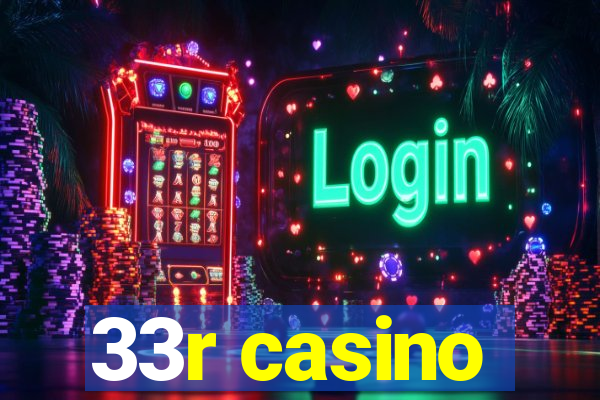 33r casino